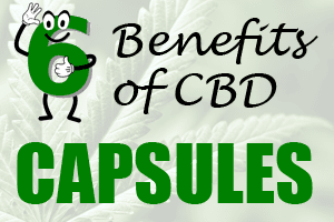 6 Benefits of CBD Capsules